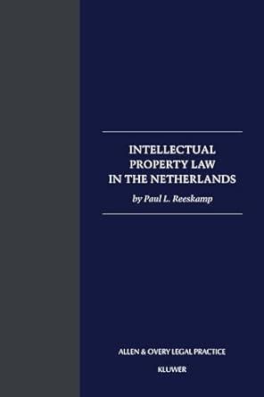 intellectual property rights in the netherlands 1st edition paul reeskamp 9041118136, 978-9041118134