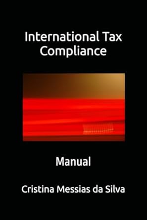international tax compliance manual 1st edition cristina messias da silva b0dn1853cl, 979-8346670322