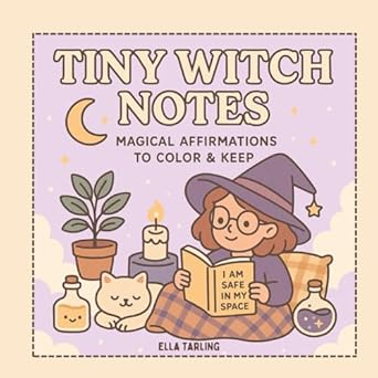 tiny witch notes 40 magical affirmations to color cut and share a cute and cozy coloring book for kids and