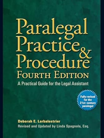 paralegal practice and procedure a practical guide for the legal assistant 1st edition deborah e