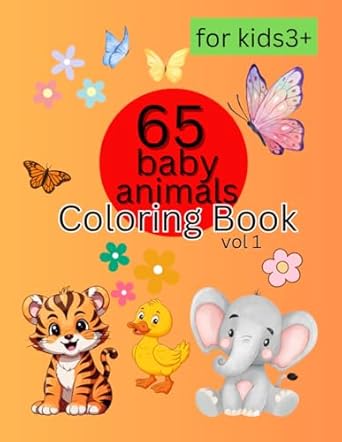 65 baby animal coloring book kids coloring book 1st edition katie lake b0fd8m66f2, 979-8287874964