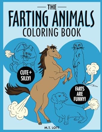 the farting animals coloring book 1st edition m t lott 1539486125, 978-1539486121
