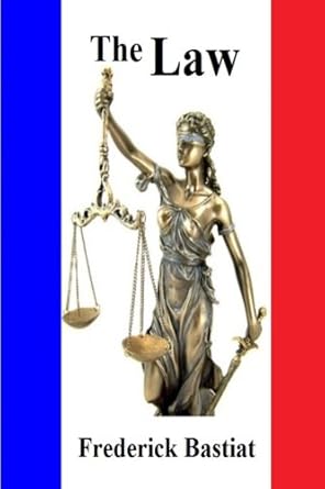 bastiats the law 1st edition frederick bastiat ,robert shapiro 1493562479, 978-1493562473