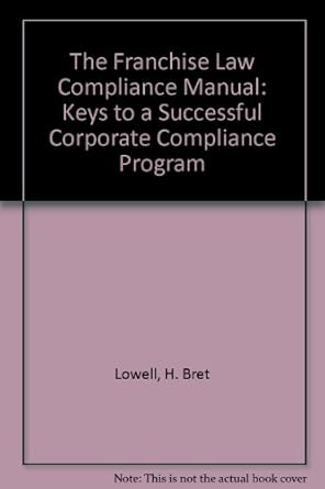 the franchise law compliance manual keys to a successful corporate compliance program 1st edition steven m