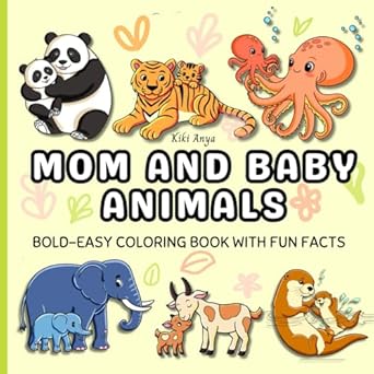 mom and baby animals simple and easy coloring book relaxing mindfulness activity for kids teens and adults