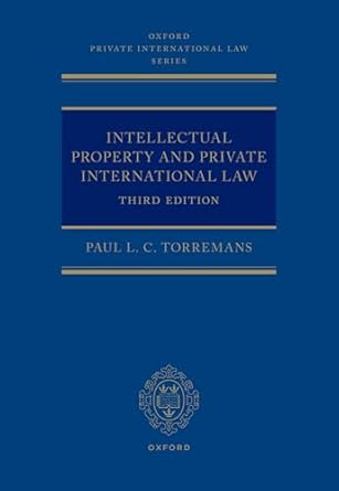 intellectual property and private international law 3rd edition paul l c torremans 0198853319, 978-0198853312