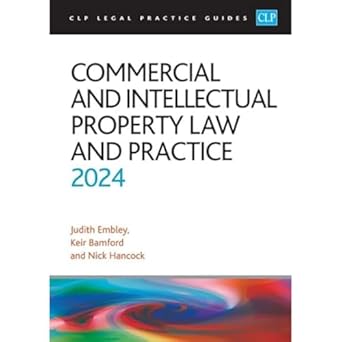 commercial and intellectual property law and practice 2024 1st edition 1915469597, 978-1915469595