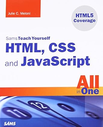 sams teach yourself html css and javascript all in one 1st edition julie c meloni 0672333325, 978-0672333323