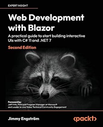 web development with blazor a practical guide to start building interactive uis with c# 11 and net 7 2nd