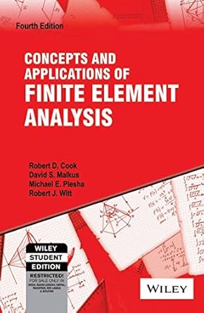 concepts and applications of finite element analysis 4th ed 4th edition cook 8126513365, 978-8126513369