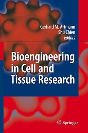 bioengineering in cell and tissue research 1st edition gerhard m artmann ,shu chien 3662518112, 978-3662518113
