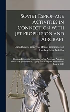 soviet espionage activities in connection with jet propulsion and aircraft hearings before the committee on