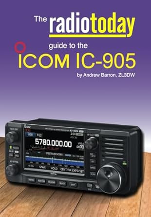 the radio today guide to the icom ic 905 1st edition andrew barron b0d1n6h5j5, 979-8321860267