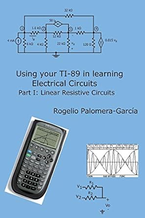 using your ti 89 in learning electrical circuits part 1 linear resistive circuits 1st edition rogelio