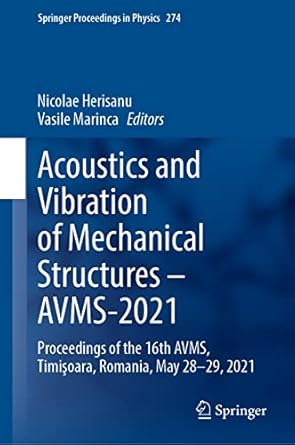 acoustics and vibration of mechanical structures avms 2021 proceedings of the 16th avms timisoara romania may