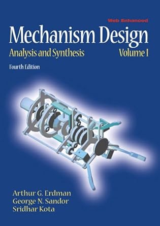 mechanism design analysis and synthesis 1st edition arthur erdman ,george sandor ,sridhar kota 0130408727,