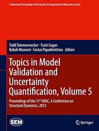 topics in model validation and uncertainty quantification volume 5 proceedings of the 31st imac a conference