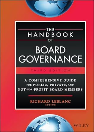 the handbook of board governance a comprehensive guide for public private and not for profit board members