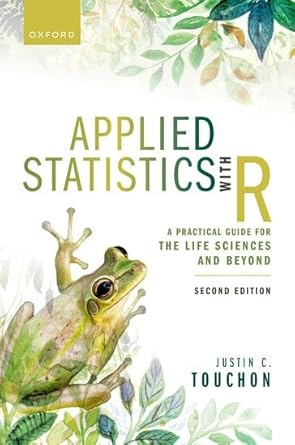 applied statistics with r a practical guide for the life sciences and beyond 2nd edition justin c touchon