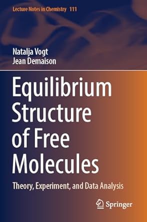 equilibrium structure of free molecules theory experiment and data analysis 1st edition natalja vogt ,jean