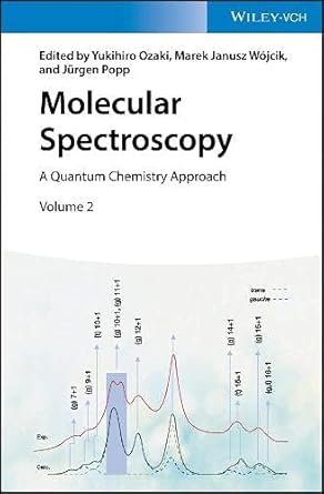 molecular spectroscopy a quantum chemistry approach 1st edition yukihiro ozaki ,marek januz wojcik ,jurgen