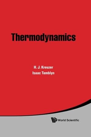 thermodynamics 1st edition hans jurgen kreuzer ,isaac tamblyn b00dr3sgje