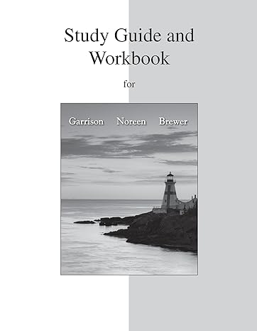 study guide and workbook for managerial accounting 14th edition ray garrison, eric noreen, peter brewer