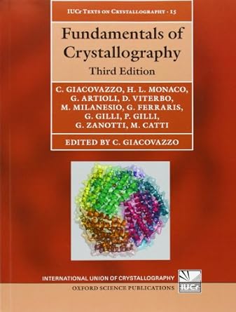 fundamentals of crystallography 3rd edition carmelo giacovazzo ,hugo luis monaco ,gilberto artioli ,davide