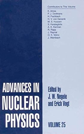 advances in nuclear physics volume 25 2000th edition j w negele ,erich w vogt 1475789092, 978-1475789096