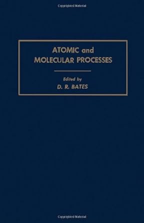 atomic and molecular processes 1st edition david r bates 0120814501, 978-0120814503