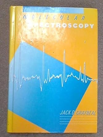 molecular spectroscopy by jack d graybeal 1st edition jack d graybeal b019tm0tge