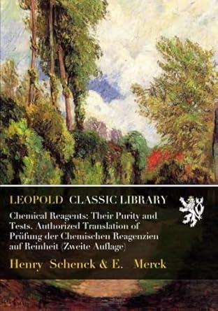 chemical reagents their purity and tests authorized translation of prufung der chemischen reagenzien auf