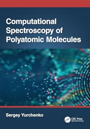 computational spectroscopy of polyatomic molecules 1st edition sergey yurchenko 1032433728, 978-1032433721