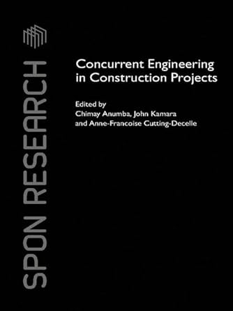 concurrent engineering in construction projects 1st edition chimay anumba ,john m kamara ,anne francoise