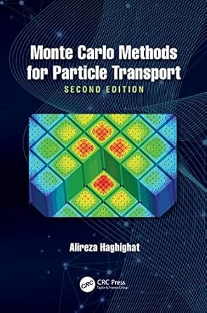 monte carlo methods for particle transport 2nd edition alireza haghighat 0367188058, 978-0367188054