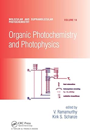 organic photochemistry and photophysics 1st edition v ramamurthy ,kirk s schanze 0367453967, 978-0367453961