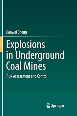 explosions in underground coal mines risk assessment and control 1st edition jianwei cheng 303009099x,