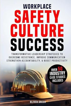 workplace safety culture success transformative leadership strategies to overcome resistance strengthen