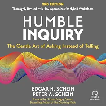 humble inquiry the gentle art of asking instead of telling 1st edition peter a schein ,edgar h schein ,sean