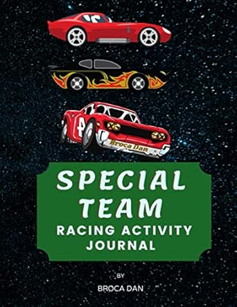 special team racing activity journal an absorbing journey coloring and doing stuff and using the imagination