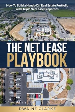 the net lease playbook how to build a hands off real estate portfolio with triple net lease properties 1st