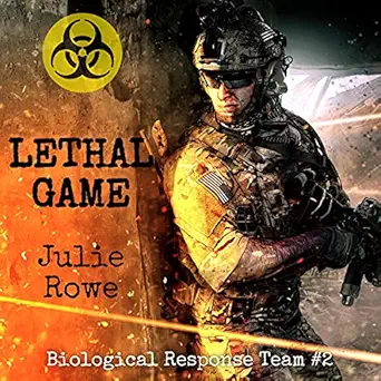 lethal game biological response team 1st edition julie rowe ,craig a hart b093k3qjh6