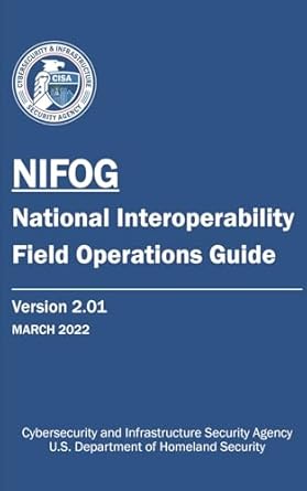 national interoperability field operations guide version 2 01 march 2022 cybersecurity and infrastructure