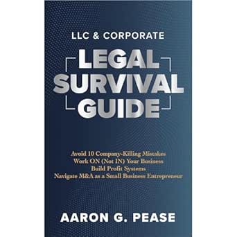 llc and corporate legal survival guide avoid 10 company killing mistakes work on your business build profit