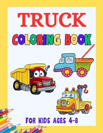 truck coloring book for kids fun and exciting coloring pages dump trucks monster trucks garbage trucks fire