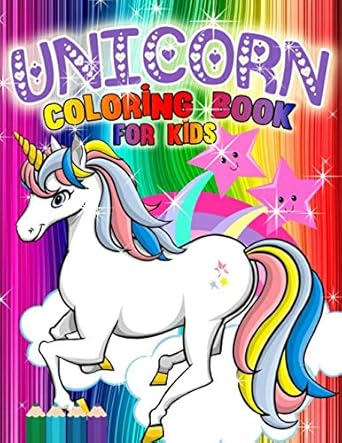 unicorn coloring book for kids unicorn coloring book for kids ages 4 8 a fantasy coloring book with magical