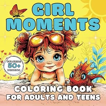 girl moments coloring book for adults and teens cute and cozy designs depicting young ladies with butterflies
