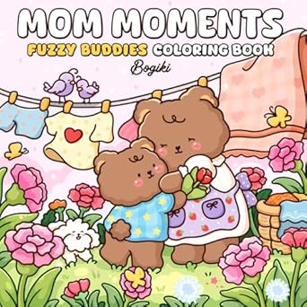 mom moments a coloring book for adults and teens featuring heartwarming and cute mother child scenes for