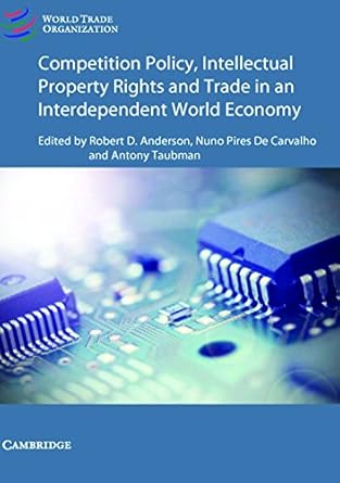 competition policy and intellectual property in todays global economy 1st edition robert d anderson ,nuno