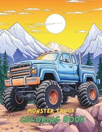 monster truck coloring book for kids ages 4 8 100+ fun and exciting monster truck designs big wheels stunts